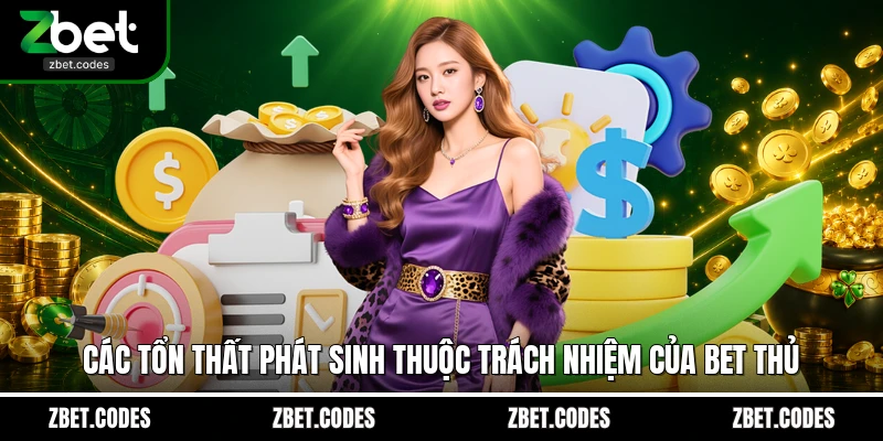 Các tổn thất phát sinh thuộc trách nhiệm của bet thủ